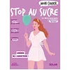 Image de Mon cahier Stop au sucre Marie-Laure André (Auteur), Alice Wietzel (Illustration), Mademoiselle Eve (Illustration)