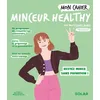 Image de Mon cahier Minceur healthy Marie-Laure André (Auteur), Alice Wietzel (Illustration), Mademoiselle Eve (Illustration)