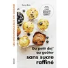 Image de Du petit déj au goûter sans sucre raffiné en occasion ou reconditionné