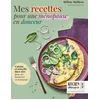 Image de Mes recettes pour une ménopause en douceur : cuisine et conseils bien-être pour des hormones en harmonie en occasion ou reconditionné