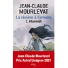 Image de La rivière à l'envers - tome 2 Hannah Jean-Claude Mourlevat (Auteur), Marc Taraskoff (Illustration)