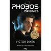 Image de Phobos - Origines - Tome 5 Victor Dixen (Auteur)