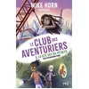 Image de Mike Horn : le club des aventuriers - Tome 4 La cité des six pétales Bertrand Puard (Auteur), Mike Horn (Contributions), Annika Horn (Contributions), Jessica Horn (Contributions)