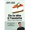 Image de De la tête à l'assiette - Chroniques et conseils d'un mangeur libéré Jeremy Gorskie (Auteur)