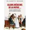 Image de Allons médecins de la patrie... : ce que la médecine civile doit à la médecine militaire en occasion ou reconditionné