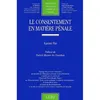 Image de Le consentement en matière pénale Xavier Pin (Auteur)