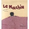 Image de Le machin en occasion ou reconditionné