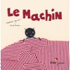 Image de Le machin en occasion ou reconditionné