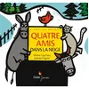 Image de Quatre amis dans la neige Praline Gay-Para (Auteur), Andrée Prigent (Illustration), Céline Murcier (Collection dirigée par)