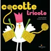 Image de Cocotte tricote Christine Beigel (Auteur), Christine Destours (Illustration)