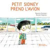 Image de Petit Sidney prend l'avion - poche Marianne Rubinstein (Auteur), Maurèen Poignonec (Illustration)