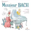 Image de Monsieur Bach Nathalie Soussana (Auteur), Johann G. Louis (Illustration), Elsa Lepoivre (Narrateur)