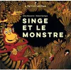 Image de Singe et le monstre Gilles Bizouerne (Auteur), Roland Garrigue (Illustration), Céline Murcier (Collection dirigée par)