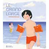 Image de Le Grand Large Mathilde Bédouet (Illustration), Mathilde Bédouet (Auteur)
