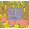 Image de Les trois petits pourceaux Coline Promeyrat (Auteur), Joëlle Jolivet (Illustration), Céline Murcier (Collection dirigée par)