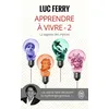 Image de Apprendre à vivre Luc Ferry (Auteur)