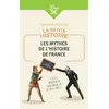 Image de La Petite Histoire : Les mythes de l'Histoire de France Laurent Avezou (Auteur)