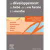 Image de Le développement du bébé : de la vie foetale à la marche : sensoriel, psychomoteur, cognitif, affectif, social en occasion ou reconditionné