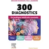 Image de 300 diagnostics en pratique médicale courante Ibrahim Marroun (Auteur), Paul Legendre (Auteur)