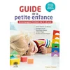 Image de Guide de la petite enfance : accompagner l'enfant de 0 à 6 ans en occasion ou reconditionné