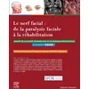 Image de Le nerf facial : de la paralysie faciale à la réhabilitation : rapport de la Société française d'ORL et de chirurgie cervico-faciale 2020 en occasion ou reconditionné