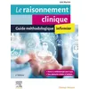 Image de Le raisonnement clinique infirmier Loïc Martin (Auteur)