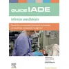 Image de Guide de l'IADE - Infirmier anesthésiste Catherine Muller (Auteur), Jérôme Chevillotte (Auteur)