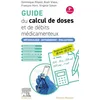 Image de Guide du calcul de doses et de débits médicamenteux : méthodologie, entraînement, évaluations en occasion ou reconditionné