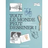 Image de Tout le monde peut dessiner ! : les fondamentaux pour apprendre et progresser rapidement en occasion ou reconditionné