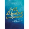 Image de Petit défouloir émotionnel : prends ta plume, écris sans filtre et libère-toi ! en occasion ou reconditionné