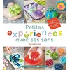 Image de Petites expériences avec ses sens : + de 30 recettes pour s'éclater en famille en occasion ou reconditionné