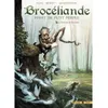 Image de Brocéliande - tome 01 La fontaine de barenton Olivier Péru (Auteur), Bertrand Benoit (Dessinateur), Elodie Jacquemoire (Coloriste)