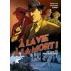 Image de A la vie à la mort !. Vol. 2. Le gang des tractions avant en occasion ou reconditionné