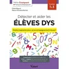 Image de Détecter et aider les élèves dys : outils inspirants pour un accompagnement réussi ! : cycles 1 à 3 en occasion ou reconditionné