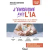 Image de J'enseigne avec l'IA : guide pratique de l'IA au service de l'enseignant et de l'élève : collège, lycée en occasion ou reconditionné