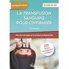 Image de La transfusion sanguine pour l'infirmier : utile pour les stages et la pratique professionnelle en occasion ou reconditionné