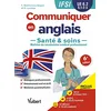 Image de Communiquer en anglais : santé & soins, maîtrise du vocabulaire médical professionnel : IFSI, UE 6.2, S.1, 2, 3 en occasion ou reconditionné