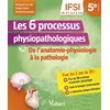 Image de Les 6 processus physiopathologiques - UE 2.1, 2.2, 2.4 à 2.9 Morgane Le Gal (Auteur), Cédric Favro (Auteur), Sandrine Lescure (Auteur)