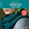 Image de Apprendre le tricot circulaire : 14 leçons & 8 créations expliquées en pas à pas en occasion ou reconditionné