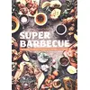Image de Super barbecue : des conseils et des recettes hautes en couleurs et en saveurs ! en occasion ou reconditionné