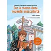 Image de Sur le chemin d'une nouvelle masculinité : l'histoire d'un garçon comme les autres en occasion ou reconditionné