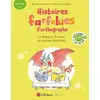 Image de Histoires farfelues d'orthographe Le dragon é-ou-er et autres histoires Elodie Fondacci (Auteur), Véronique Deiss (Illustration)