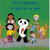 Image de Dis à pandou ce qui ne va pas !