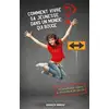 Image de Comment vivre sa jeunesse dans un monde qui bouge : 21 secrets pour reussir la traversée de cet âge