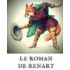 Image de Le roman de Renart : un ensemble médiéval de récits animaliers écrits en ancien français et en vers.