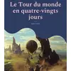 Image de Le tour du monde en quatre-vingts jours : célèbre voyage d'un gentleman anglais