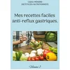 Image de Mes recettes faciles anti-reflux gastriques. : Volume 1. en occasion ou reconditionné