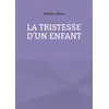 Image de La tristesse d'un enfant