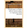 Image de Charlemagne ou l'Église délivrée, poème épique en vingt-quatre chants Lucien Bonaparte (Auteur)