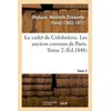 Image de Le cadet de Colobrières. Les anciens couvens de Paris. Tome 2 Henriette-Étiennette-Fanny Reybaud (Auteur)